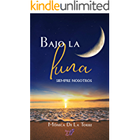 Bajo la luna: Siempre nosotros
